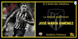 El Cártel del Atlético: La Vuelta del Patrón: José María GIMÉNEZ.